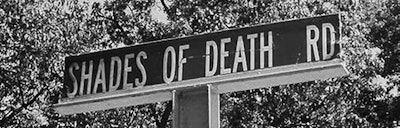Shades of Death Road