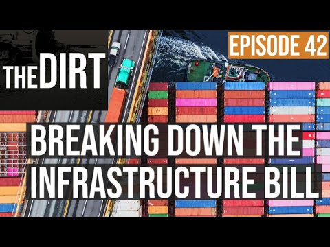 The Dirt Episode 42 Breaking down the infrastructure bill