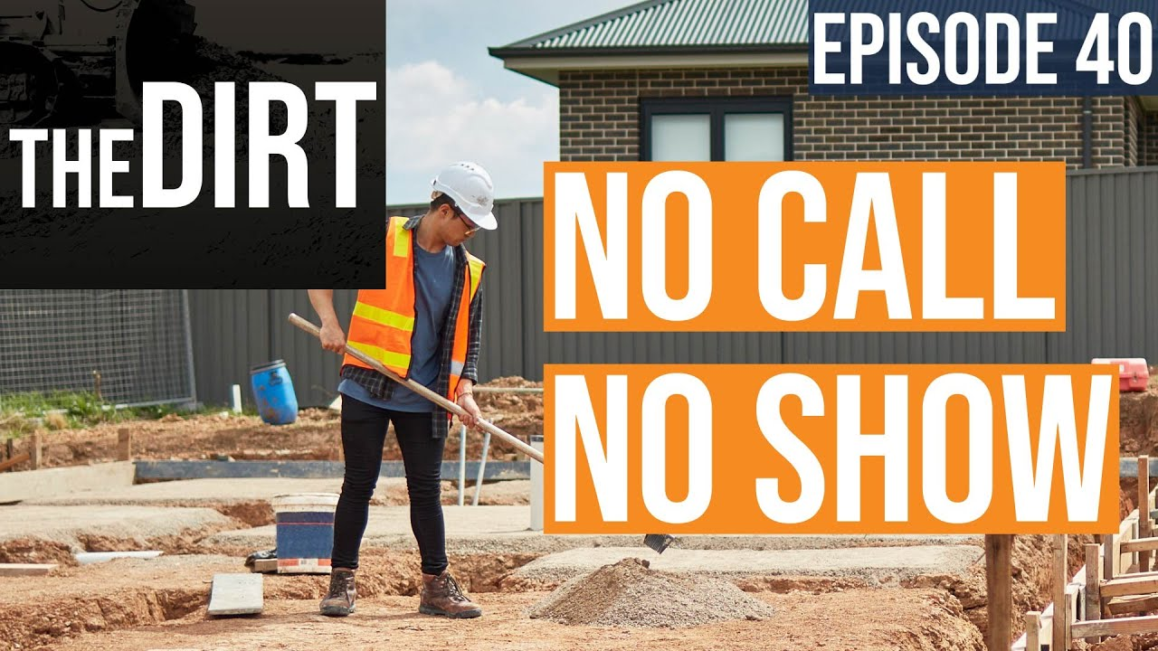 the dirt episode 40 no call no show text around a construction worker in safety vest and hard hat