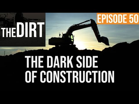 the dirt episode 50 the dark side of construction text over a silhouette of an excavator