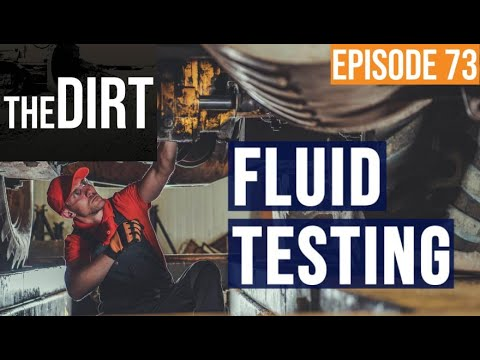 the dirt episode 73 fluid testing