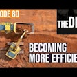 Episode 80 the dirt becoming more efficient