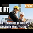 the dirt episode 83 using technology to increase productivity and efficiency text over image of two construction workers in safety gear on a jobsite