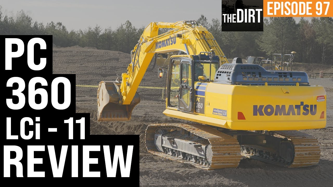 the dirt episode 97 komatsu pc 360 lci-11 review