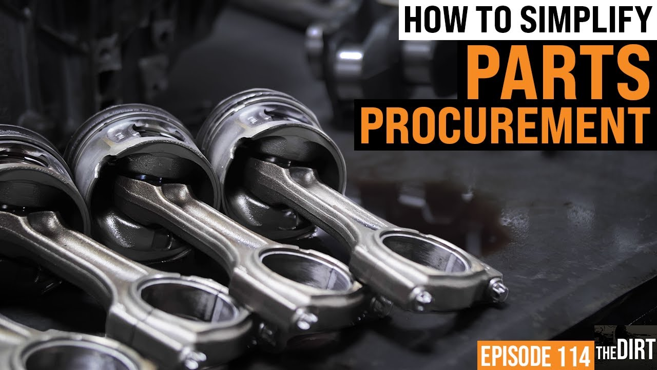 How to simplify parts procurement episode 114 the dirt
