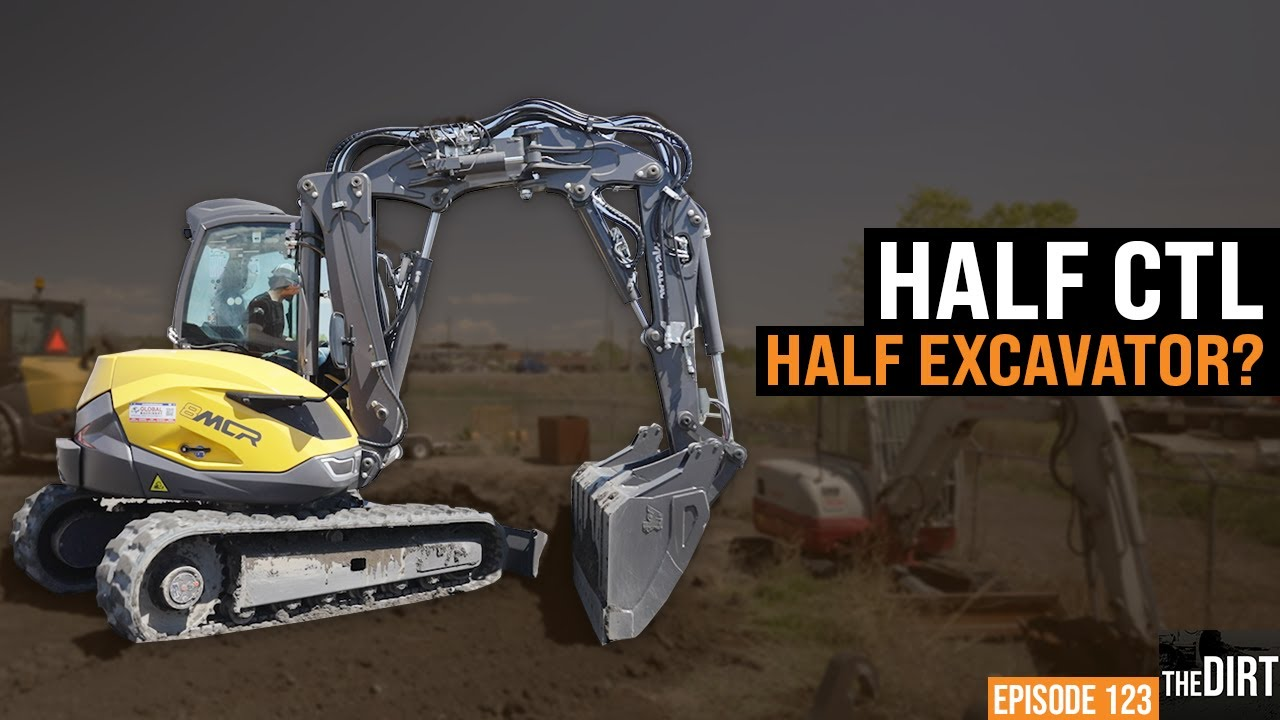 Half CTL Half excavator? episode 123 the dirt youtube thumbnail